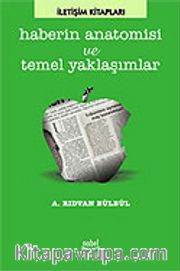 Haberin Anatomisi ve Temel Yaklaşımlar
