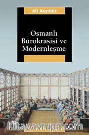 Osmanlı Bürokrasisi ve Modernleşme