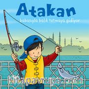 Atakan Babasıyla Balık Tutmaya Gidiyor