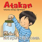 Atakan Tutumlu Olmayı Öğreniyor
