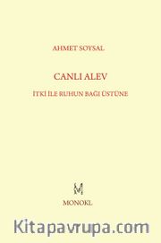 Canlı Alev <br /> İtki ile Ruhun Bağı Üstüne
