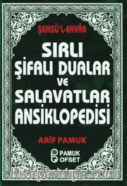 Sırlı Şifalı Dualar ve Salavatlar Ansiklopedisi (Dua-204)