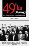49'lar Davası & Bir Garip Ülkenin İdamlık Kürtleri