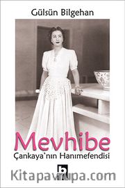 Mevhibe (Tek Cilt) <br /> Çankaya'nın Hanımefendisi