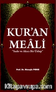 Kur'an Meali <br /> Sade ve Akılcı Bir Üslup