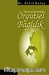 Yönetici ve Öğretmenlerde Örgütsel Bağlılık