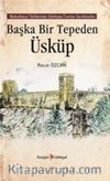 Başka Bir Tepeden Üsküp