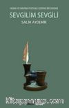 Sevgilim Sevgili &Yazma ve Yaratma Peotikası Üzerine Bir Deneme