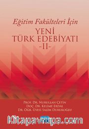 Eğitim Fakülteleri İçin Yeni Türk Edebiyatı -II-