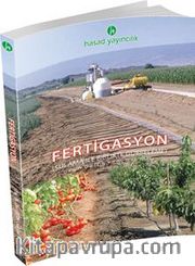 Fertigasyon (Sulama ile Birlikte Gübreleme)
