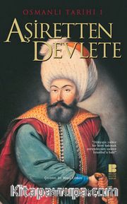 Osmanlı Tarihi 1 Aşiretten Devlete