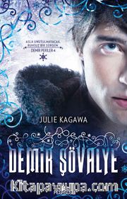 Demir Şövalye / Demir Periler Serisi 4. Kitap