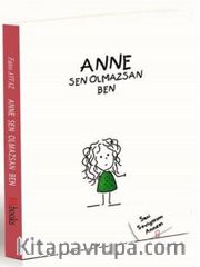 Anne Sen Olmazsan Ben