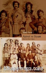 Aşiret ve İsyan <br /> Batı'nın Kürt Algısı