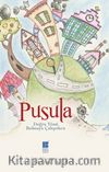 Pusula & Doğru Yönü Bulmaya Çalışırken