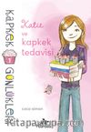 Katie ve Kapkek Tedavisi / Kapkek Günlükleri 1