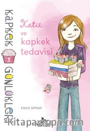 Katie ve Kapkek Tedavisi / Kapkek Günlükleri 1