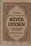 Açıklamalı Büyük Cevşen ve Transkripsiyonlu Türkçe Okunuşu (Celcelutiye İlaveli) (Kod: 1026)