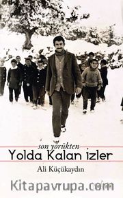 Son Yörükten Yolda Kalan İzler