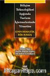 Bilişim Teknolojileri Işığında Turizm İşletmelerinde Yönetim/Enformatik Bir Bakış