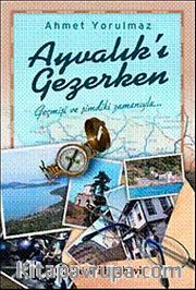 Ayvalık'ı Gezerken