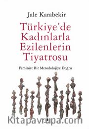 Türkiye'de Kadınlarla Ezilenlerin Tiyatrosu
