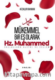 Hz. Muhammed (s.a.v) Mükemmel Bir Eş Olarak