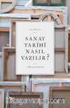 Sanat Tarihi Nasıl Yazılır ?