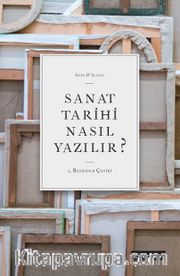 Sanat Tarihi Nasıl Yazılır ?