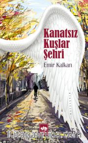 Kanatsız Kuşlar Şehri