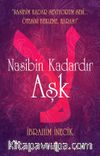 Nasibin Kadardır Aşk