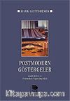 Postmodern Göstergeler/Maddi Kültür ve Postmodern Yaşam Biçimleri