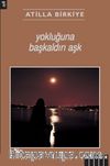 Yokluğuna Başkaldırı Aşk