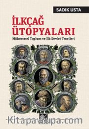 İlkçağ Ütopyaları <br /> Mükemmel Toplum ve  İlk Devlet Teorileri