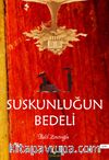 Suskunluğun Bedeli