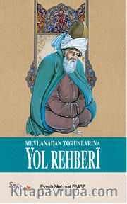 Mevlana’dan Torunlarına Yol Rehberi