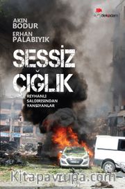 Sessiz Çığlık <br /> Reyhanlı Saldırısından Yansıyanlar