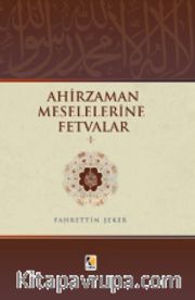 Ahir Zaman Meselelerine Fetvalar 1