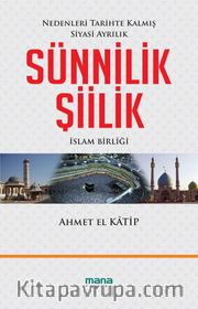 Sünnilik - Şiilik <br /> Nedenleri Tarihte Kalmış Siyasi Ayrılık