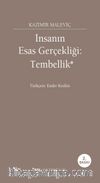 İnsanın Esas Gerçekliği: Tembellik