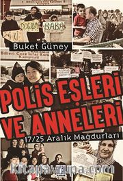 Polis Eşleri ve Anneleri % 17/24 Aralık Mağdurları