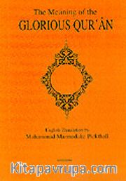 The Meaning Of The Glorious Qur'an