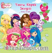 Çilek Kız Yavru Köpek Sevgisi Öykü Kitabı