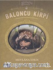 Baloncu Kirpi / Hayvanlar İş Başında