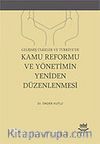 Gelişmiş Ülkeler ve Türkiye'de Kamu Reformu ve Yönetimin Yeniden Düzenlenmesi