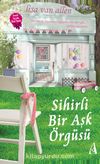 Sihirli Bir Aşk Örgüsü