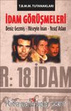 İdam Görüşmeleri  & Deniz Gezmiş-Hüseyin İnan-Yusuf Aslan