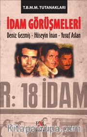 İdam Görüşmeleri  <br /> Deniz Gezmiş-Hüseyin İnan-Yusuf Aslan