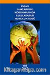 İnsan Haklarının Korunmasında Uluslararası Hukukun Rolü