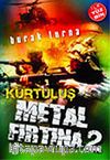 Metal Fırtına 2/Kurtuluş